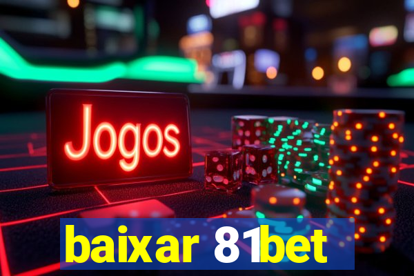 baixar 81bet